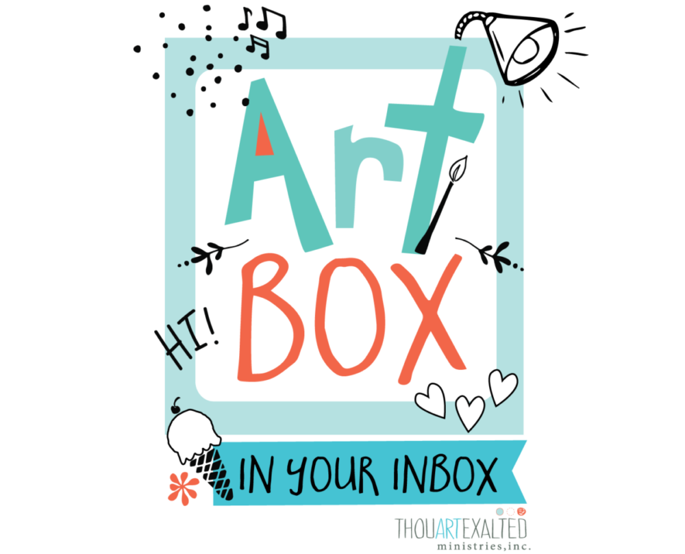 ArtBox in Your InBox ThouArtExalted